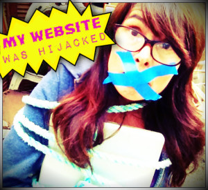 My Website was Hijacked! a cautionary tale….