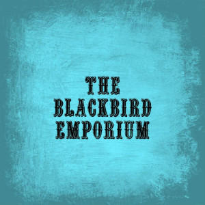 The BlackBird Emporium